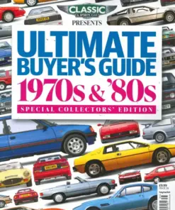 Classic & Sports Car Magazine Presents Ultimate Buyers Guide 1970s & 1980s - Special Collectors Edition