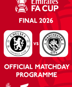 Emirates FA Cup Final 2025/26 Official Matchday Programme Chelsea vs Manchester City