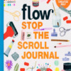 Flow Stop The Scroll Magazine Issue 65