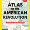 National Geographic Collectors Edition Magazine Atlas of American Revolution