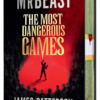 THE MOST DANGEROUS GAME Hardback Book by Mr Beast & James Pattesron Front Cover