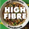 The Ultimate High-Fibre Handbook Hardback Book by Jenny Tschiesche Front Cover