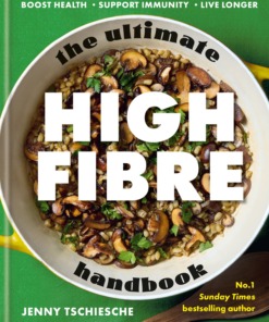 The Ultimate High-Fibre Handbook Hardback Book by Jenny Tschiesche Front Cover