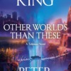 Other Worlds Than These Hardback Book by Stephen King and Peter Straub Front Cover