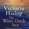 The Wine-Dark Sea Hardback Book by Victoria Hislop Front Cover