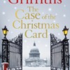 The Case of the Christmas Card Hardback Book by Elly Griffiths Front Cover