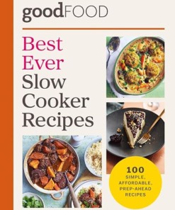 Good Food Best Ever Slow Cooker Recipes